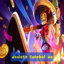 assistir futebol ao vivo multi multicanal